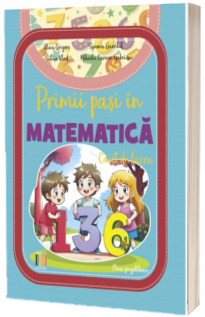 Primii pasi in MATEMATICA, caiet de lucru clasa pregatitoare