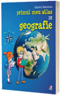 Primul meu atlas de geografie