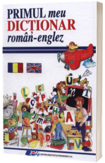 Primul meu dictionar roman-englez