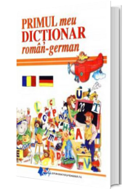 Primul meu dictionar roman-german