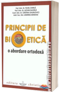 Principii de bioetica. O abordare ortodoxa