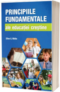 Principiile fundamentale ale educatiei crestine