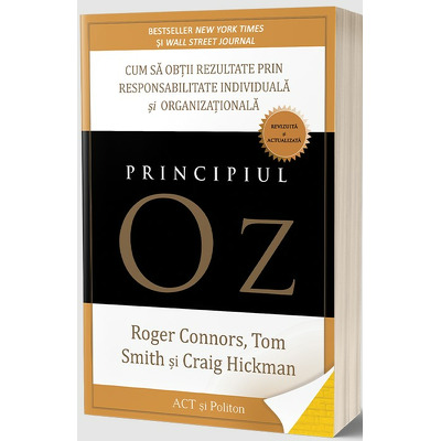 Principiul Oz - Cum sa obtii rezultate prin responsabilitate individuala si organizationala