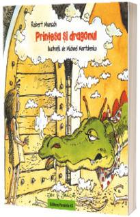 Printesa si dragonul - Robert Munsch