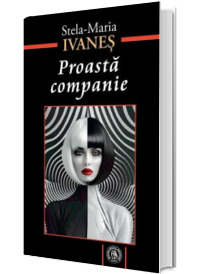 Proasta companie. Despre tot felul de singuratati