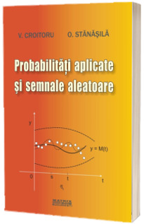 Probabilitati aplicate si semnale aleatoare