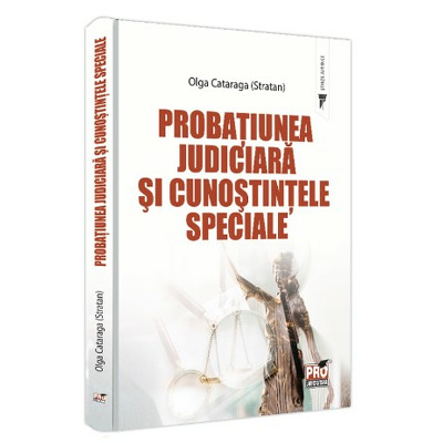 Probatiunea judiciara si cunostintele speciale