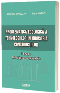 Problematica ecologica a tehnologiilor in industria constructiilor