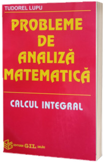 Probleme de analiza matematica. Calcul integral
