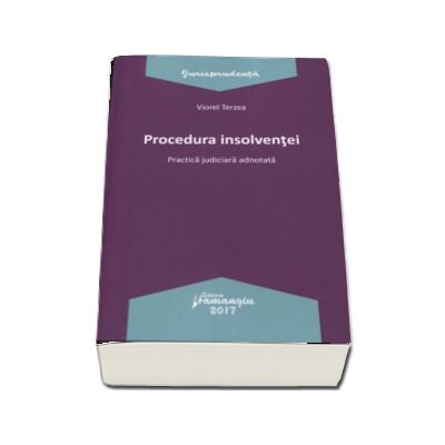 Procedura insolventei. Practica judiciara adnotata - Viorel Terzea