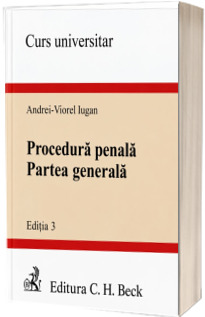 Procedura penala. Partea generala Procedura penala. Partea generala