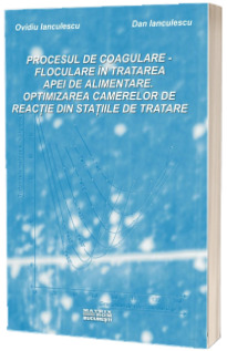 Procesul de coagulare-floculare in tratarea apei de alimentare