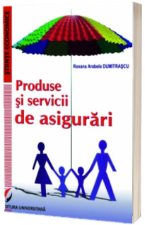 Produse si servicii de asigurari. Servicii de asigurari. Lucrari aplicative