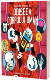 Profesorul Astro Cat si odisea corpului uman