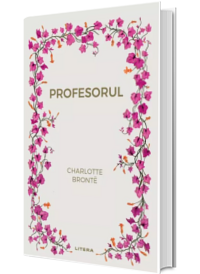 Profesorul (vol. 25) Autor: Charlotte Brontë