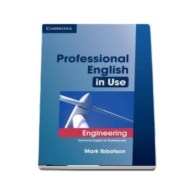 Professional English in Use Engineering with Answers - Technical English for Professionals (Mark Ibbotson)