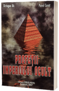 Profetii imperiului ocult