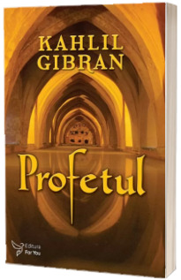 Profetul (Gibran Kahlil)