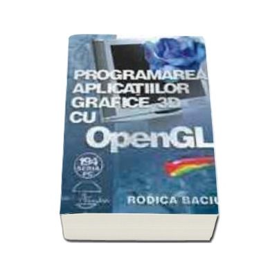 Programarea aplicatiilor grafice 3D cu OpenGL