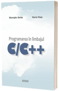 Programarea in limbajul C/C++ Programarea in limbajul C/C++