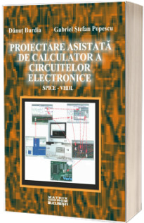 Proiectarea asistata de calculator a circuitelor electronice Spice si VHDL