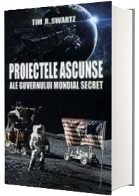Proiectele ascunse ale guvernului mondial secret