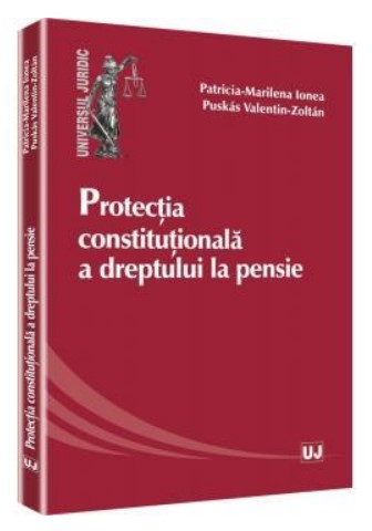 Protectia constitutionala a dreptului la pensie