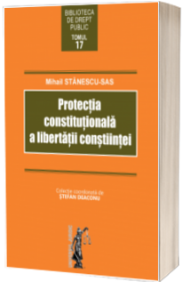 Protectia constitutionala a libertatii constiintei