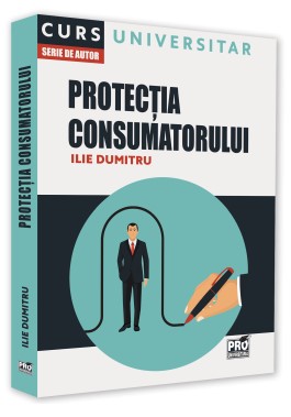 Protectia consumatorului. Curs universitar