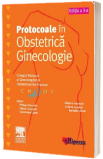 Protocoale in Obstetrica Ginecologie, editia a III-a