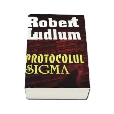 Protocolul Sigma - Robert Ludlum