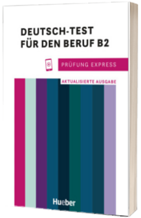 Prufung Express - Deutsch-Test fur den Beruf B2