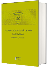 PSB 27 Sfantul Ioan Gura de Aur. Omilii la Matei