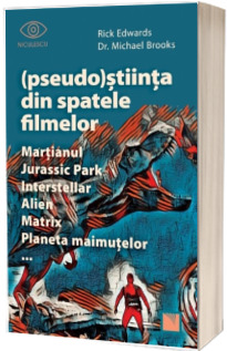 (Pseudo) Stiinta din spatele filmelor Martianul, Jurassic Park, Interstellar, Alien, Matrix, Planeta maimutelor...