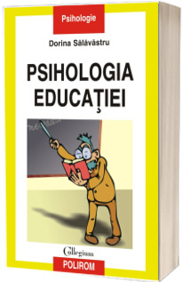 Psihologia educatiei - Dorina Salavastru