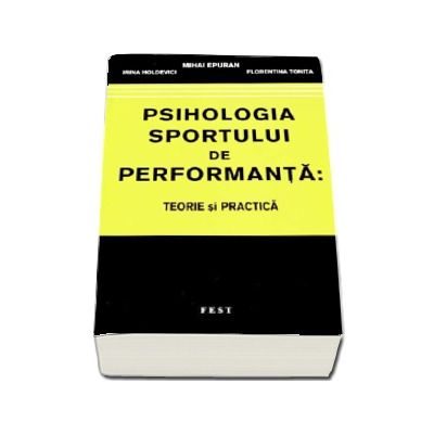 Psihologia sportului de performanta: teorie si practica