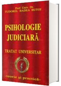 Psihologie judiciara. Tratat universitar