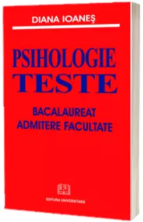 Psihologie. Teste - Bacalaureat, Admitere facultate