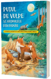 Puiul de vulpe si animalele din padure