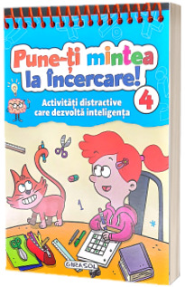 Pune-ti mintea la incercare! Activitati distractive care dezvolta inteligenta. Numarul 4