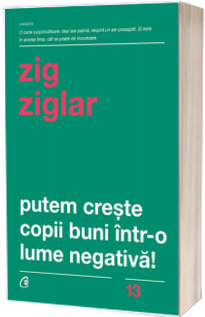 Putem creste copii buni intr-o lume negativa!