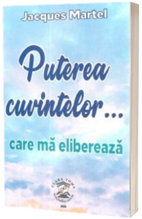 Puterea cuvintelor... care ma elibereaza