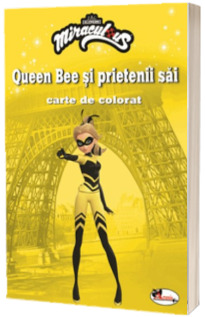 Queen Bee si prietenii sai. Carte de colorat