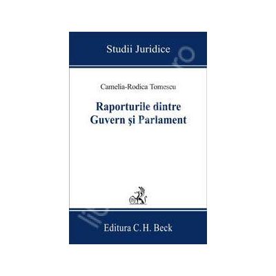Raporturile dintre Guvern si Parlament