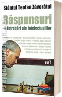 Raspunsuri la intrebari ale intelectualilor. Volumul 1