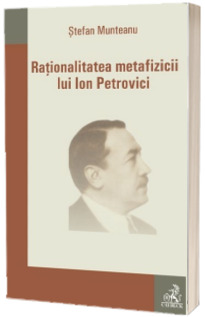 Rationalitatea metafizicii lui Ion Petrovici