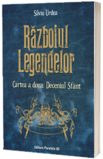 Razboiul legendelor. Cartea a doua, Deceniul Sfant