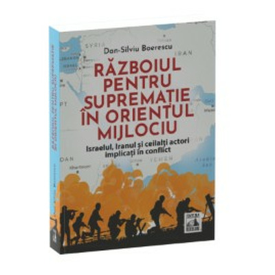 Razboiul pentru suprematie in Orientul Mijlociu