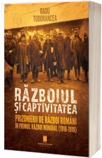Razboiul si captivitatea
