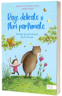Raze delicate si flori parfumate